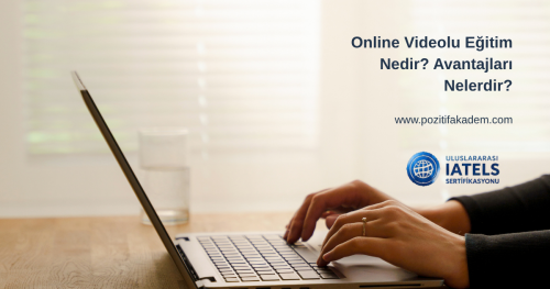 Online Videolu Eğitim Nedir  Avantajları Nelerdir