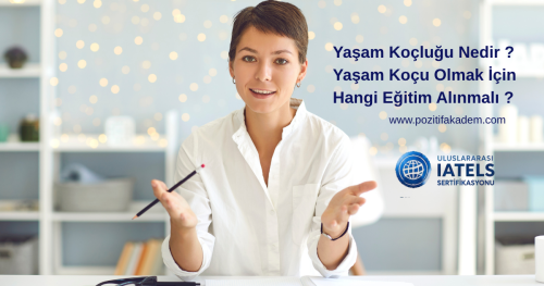 Yaşam Koçluğu Nedir ? Yaşam Koçu Olmak İçin Hangi Eğitim Alınmalı ?