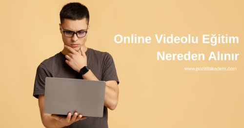 Online Videolu Eğitim Nereden Alınır